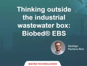 Thinking outside the industrial wastewater box: Biobed® EBS